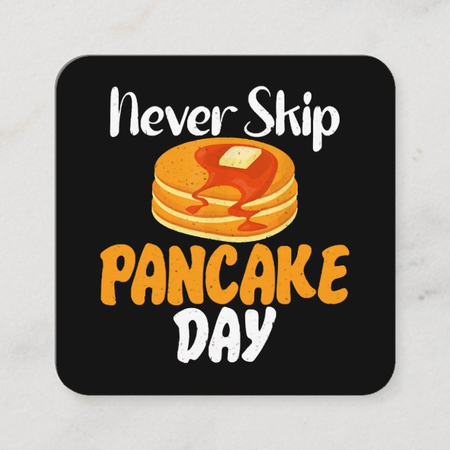 Never skip Pancake Day Square Business Card (Front)