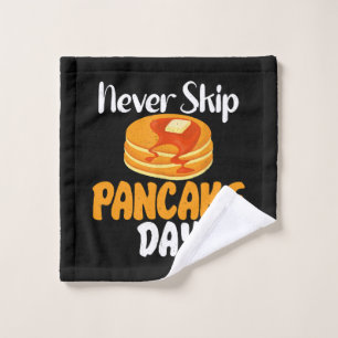 Never skip Pancake Day Wash Cloth