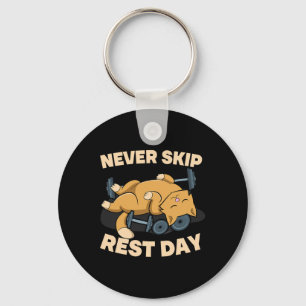 Never Skip Rest Day Cat Kitten Gym Workout Bodybui Key Ring