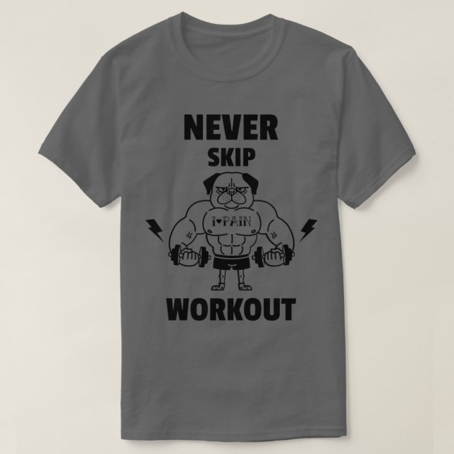 Never Skip Workout T-Shirt (Design Front)