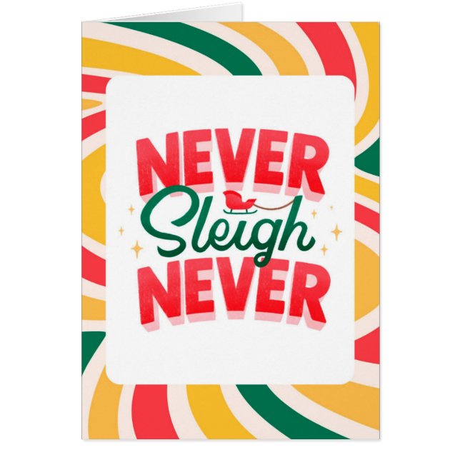 'Never Sleigh Never' retro waves Christmas card (Front)