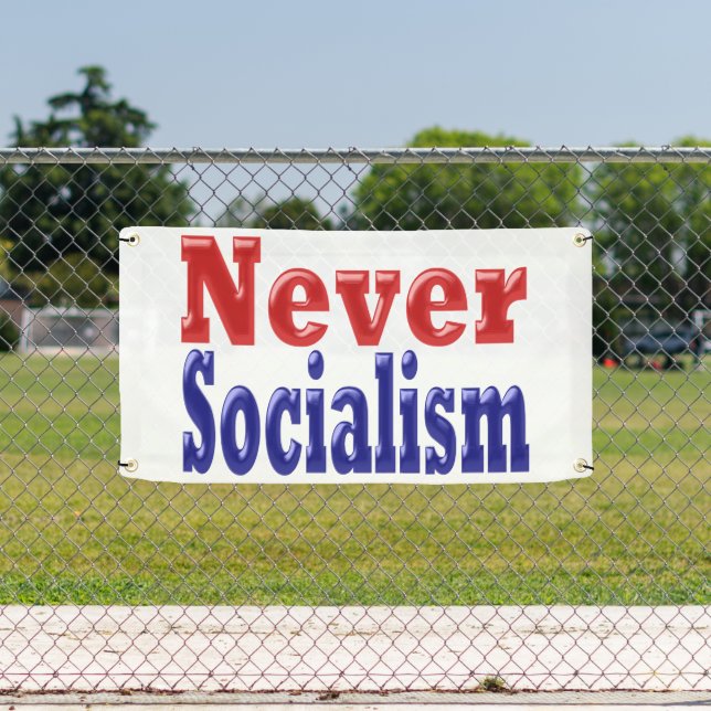 Never Socialism with red blue text Banner (Insitu)