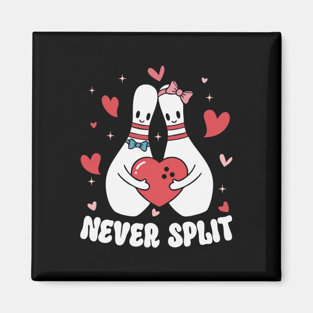 Never Split Bowling Pins Valentine Couples Cute Ma Magnet (Front)