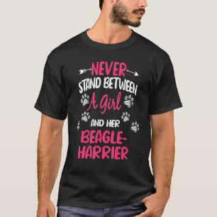 Never Stand Between A Girl And Her Beagle Harrier  T-Shirt