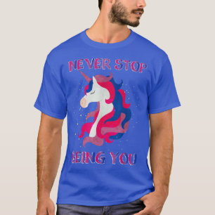 Never Stop Being You LGBTQ Biseual Unicorn Bi Prid T-Shirt