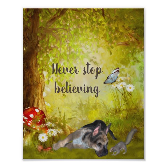 Never Stop Believing German Shepherd Puppy Photo Print (Front)