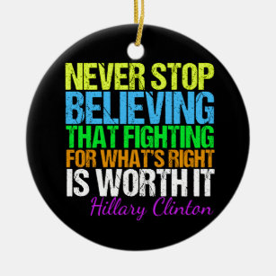 Never Stop Believing in Hillary Ceramic Tree Decoration