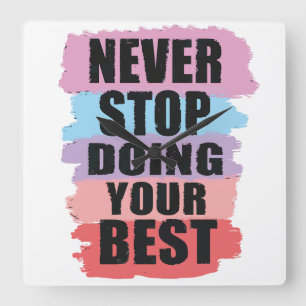 Never Stop Doing Your Best Wall Clock