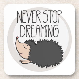 Never Stop Dreaming Coaster