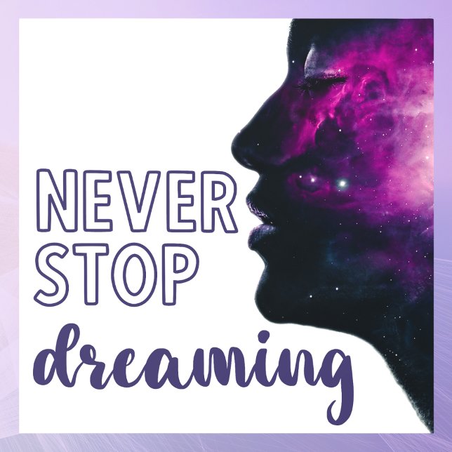 Never Stop Dreaming Inspirational Purple  (Creator Uploaded)