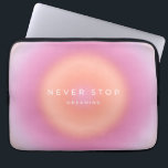 Never Stop Dreaming Laptop Sleeve<br><div class="desc">Never Stop Dreaming – inspirational,  motivational quote – Typography – pastel gradient/ aura.</div>