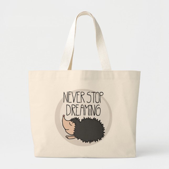 Never Stop Dreaming Large Tote Bag (Front)