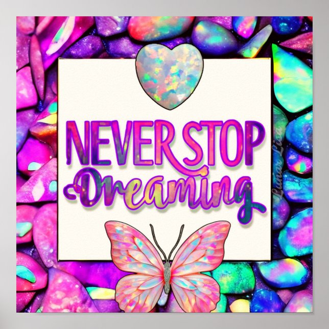 Never Stop Dreaming | Opal Butterfly Affirmation A Poster (Front)