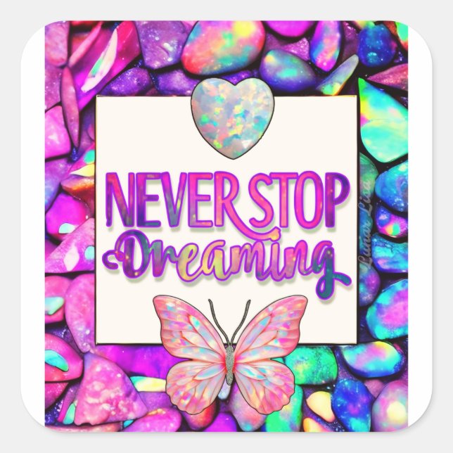 Never Stop Dreaming | Opal Butterfly Sticker (Front)