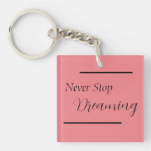 "Never Stop Dreaming" Phrase Black Lettering