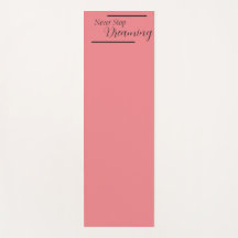 "Never Stop Dreaming" Phrase Black Lettering 