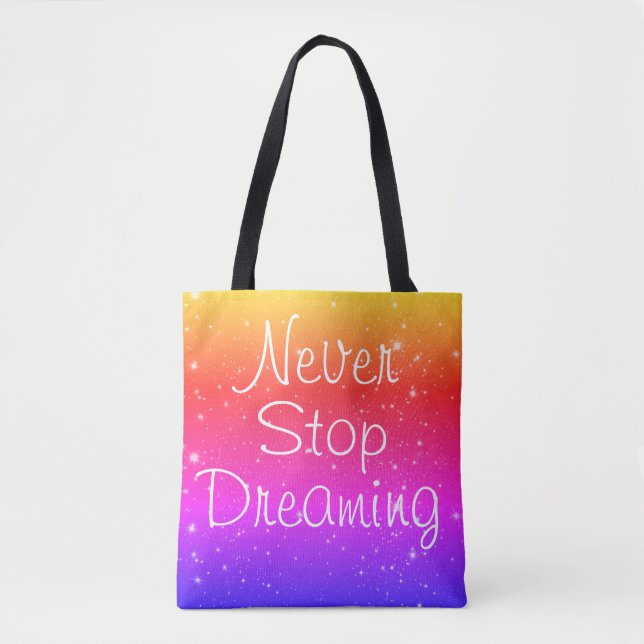 Never Stop Dreaming Rainbow Stars Tote Bag (Front)