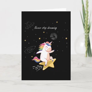 NEVER STOP DREAMING SPACE UNICORN CARD