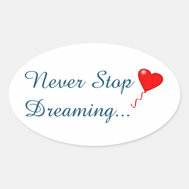 Never Stop Dreaming Sticker (Front)