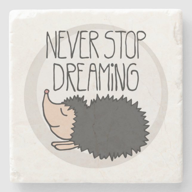 Never Stop Dreaming Stone Coaster (Front)