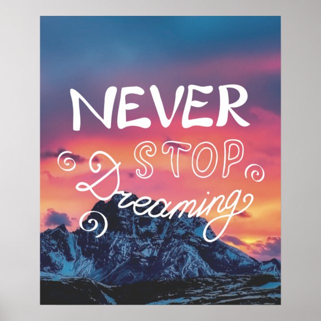 NEVER STOP DREAMING Sunset Mountains Quote Poster (Front)