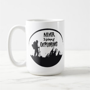 Never Stop Exploring Coffee Mug