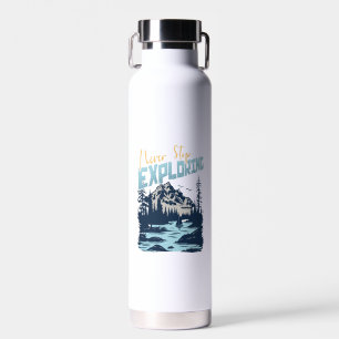 Never Stop Exploring – Nature Adventure Water Bottle