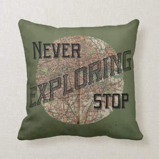 Never Stop Exploring Pillow