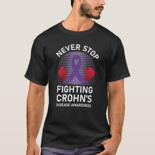 Never Stop Fighting crohn's disease awareness T-Shirt