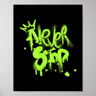 Never Stop Graffiti-inspired Motivational Design Poster