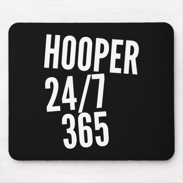 Never Stop Hoopin' Hooper 247 365 Bysketbyll Appar Mouse Pad (Front)