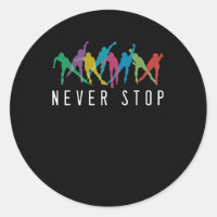 Never Stop Inline Skating Rollerblading Roller Ska