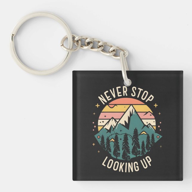 Never Stop Looking Up - Cosmic Inspiration Key Ring (Front)
