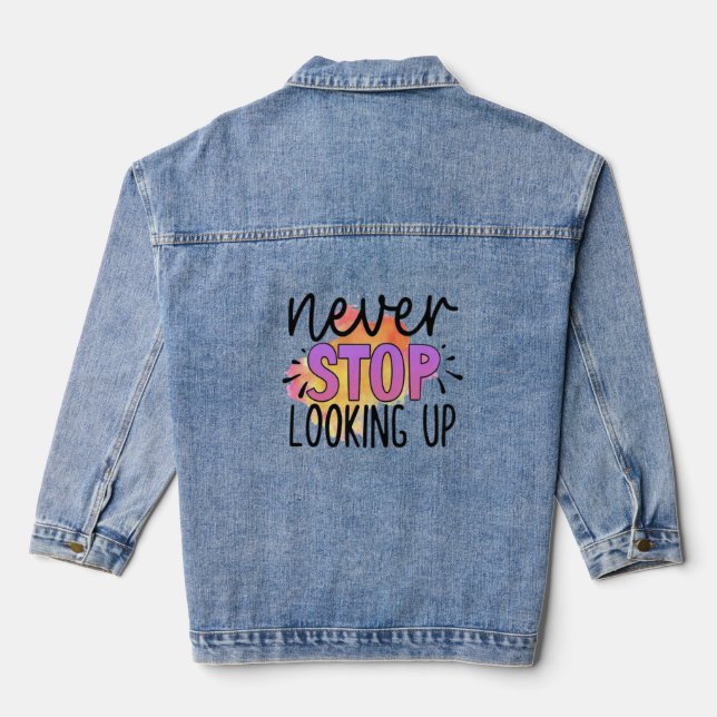 Never Stop Looking Up Denim Jacket (Back)