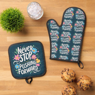 Never Stop Pushing Forward Floral Typography Oven Mitt & Pot Holder Set