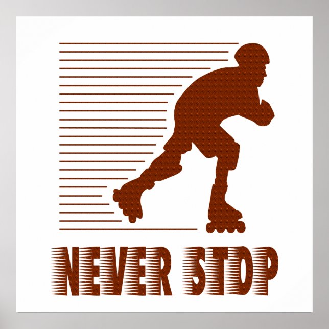 Never Stop: Rollerblading Poster (Front)