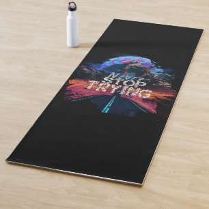 Never stop trying modern men yoga mat