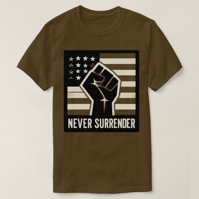 Never Surrender 2024 T-Shirt (Design Front)