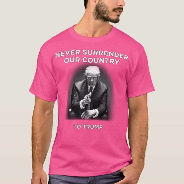 Never Surrender Our Country (2A) T-Shirt (Front)