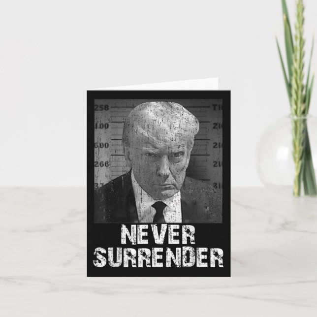 Never Surrender Pro Trump  Card (Front)