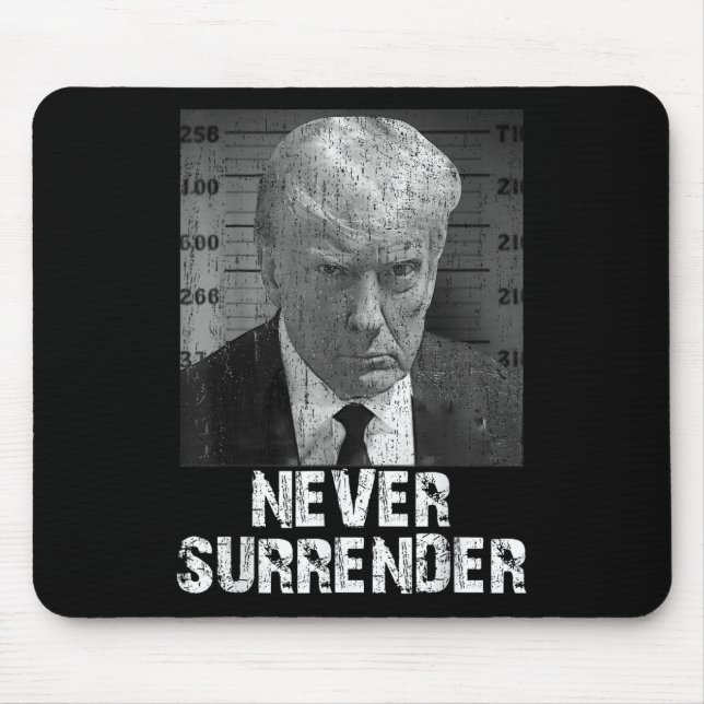 Never Surrender Pro Trump  Mouse Pad (Front)