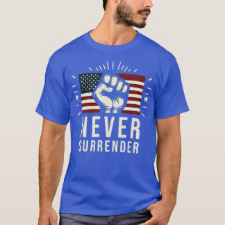 Never Surrender Vintage style T-Shirt
