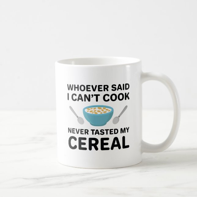 Never Tasted My Cereal Coffee Mug (Right)