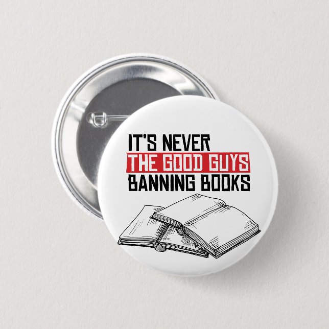 Never the good guys banning books 6 cm round badge (Front & Back)