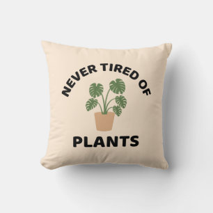 Never tired of plants crazy plant lady cushion