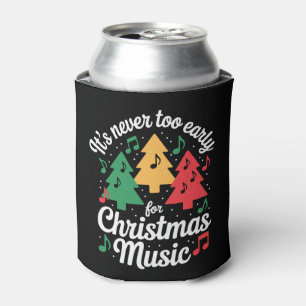 Never Too Early for Christmas Music Trees Notes Can Cooler