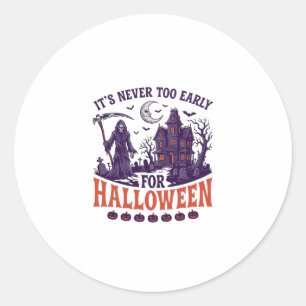Never Too Early Halloween Grim Reaper Haunted Hous Classic Round Sticker