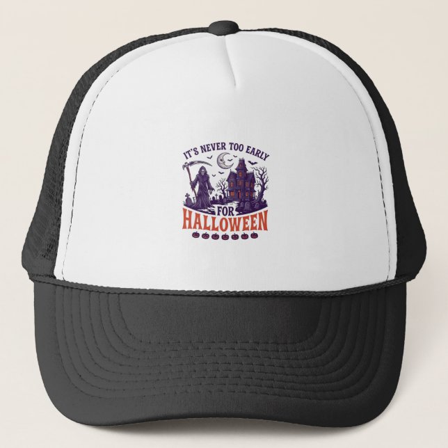 Never Too Early Halloween Grim Reaper Haunted Hous Trucker Hat (Front)