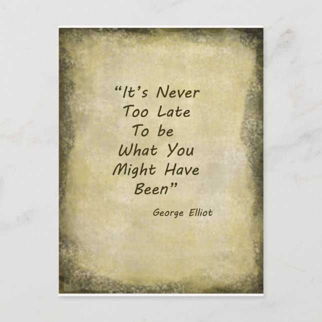 Never Too Lage George Elliot Postcard (Front)