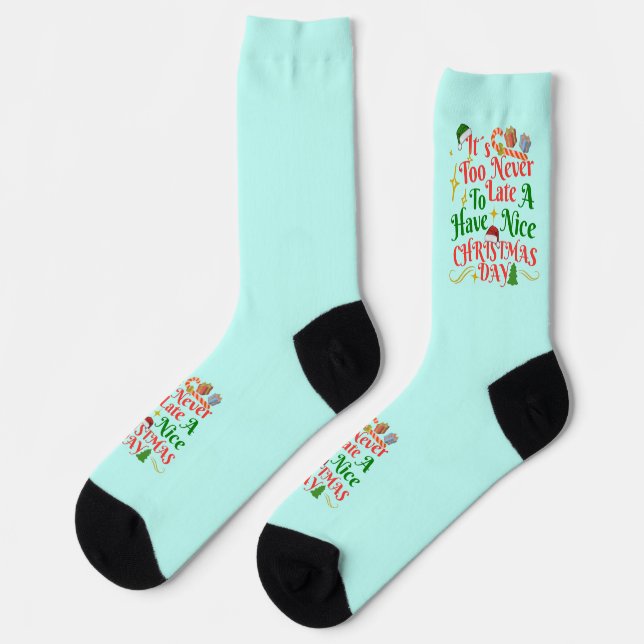 Never Too Late To Have A Nice Christmas Day Socks (Left)